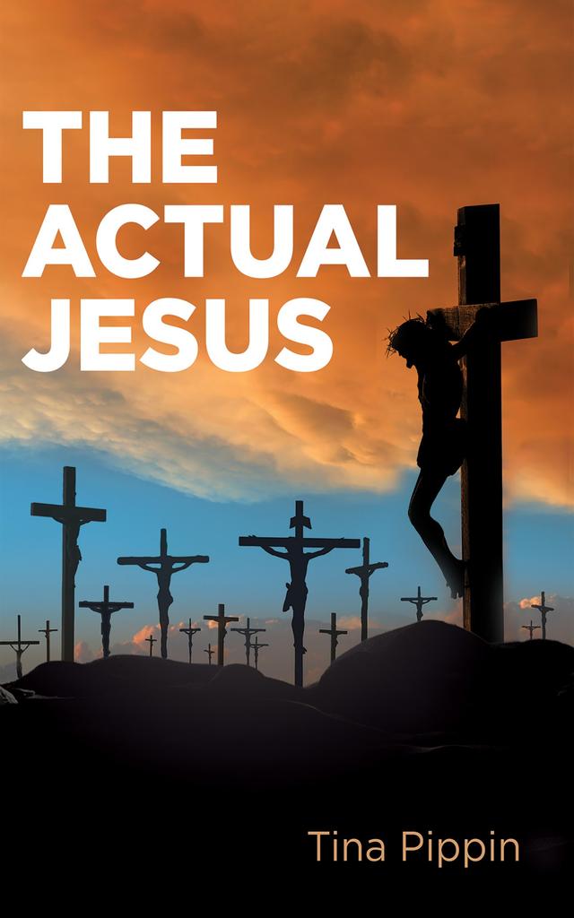 The Actual Jesus by Tina Pippin