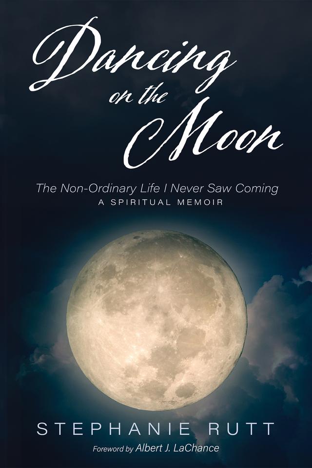 Dancing on the Moon by Albert J. LaChance, Stephanie Rutt