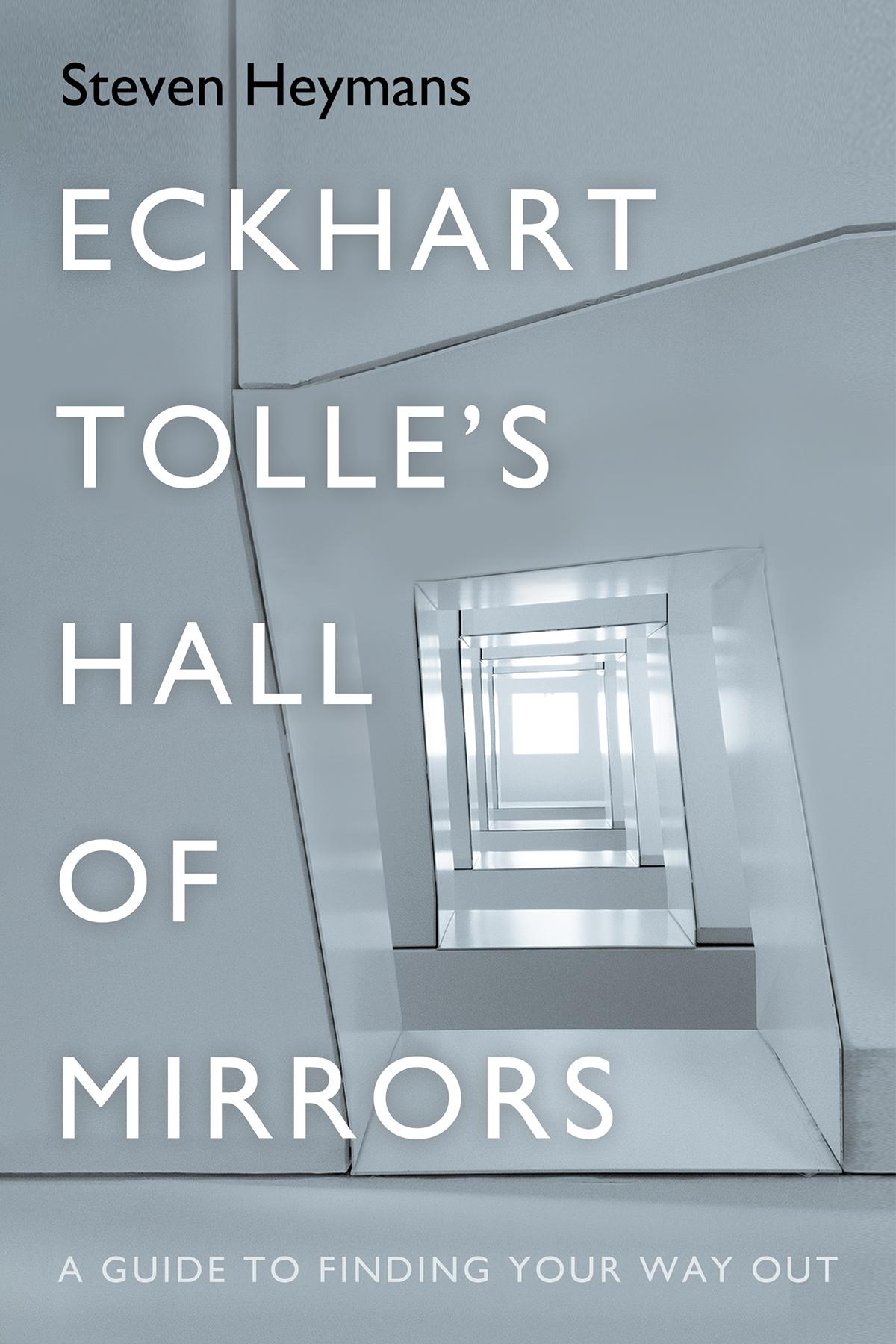 Eckhart Tolle’s Hall of Mirrors