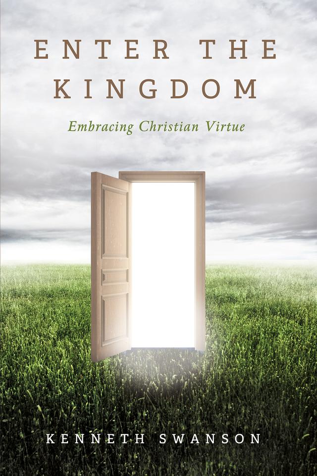 Enter the Kingdom by Kenneth Swanson