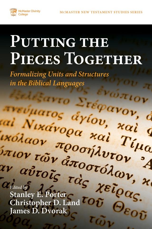 Putting the Pieces Together by Christopher D. Land, James D. Dvorak, Stanley E. Porter