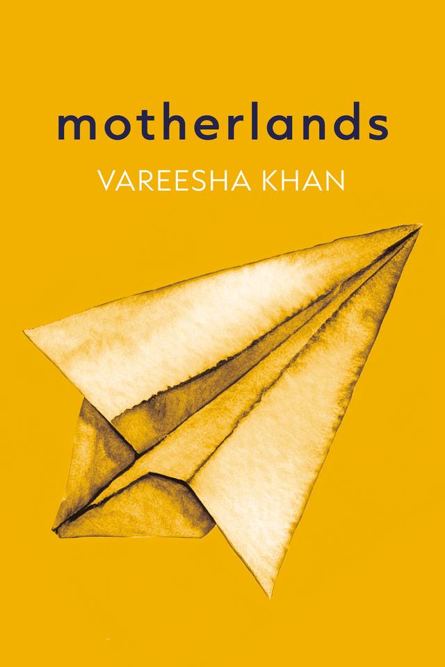 Motherlands by Vareesha Khan