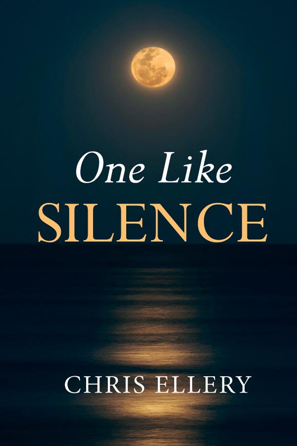 One Like Silence by Chris Ellery