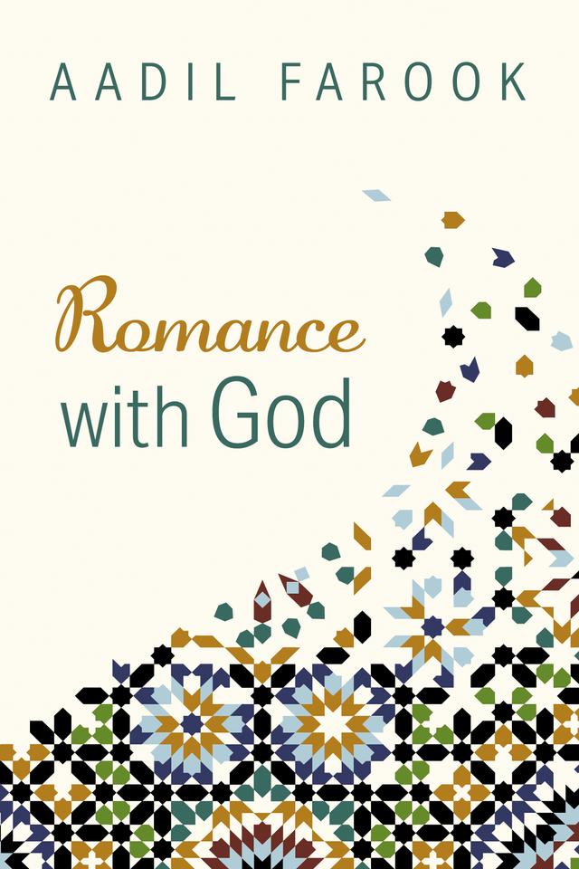 Romance with God by Aadil Farook