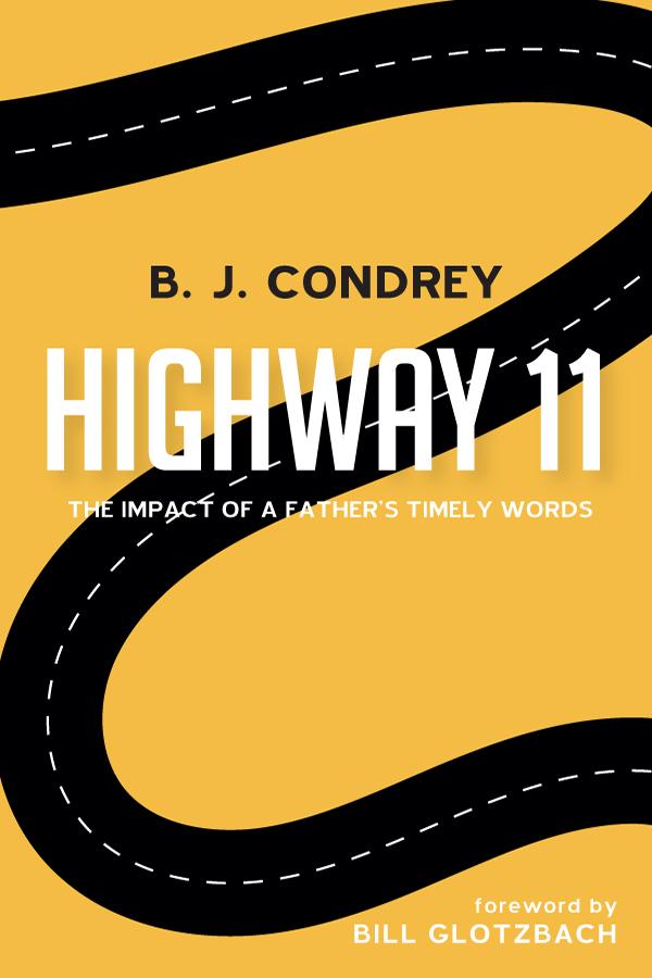 Highway 11 by Bill Glotzbach, B. J. Condrey