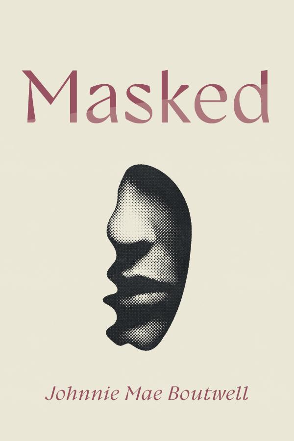 Masked by Johnnie Mae Boutwell