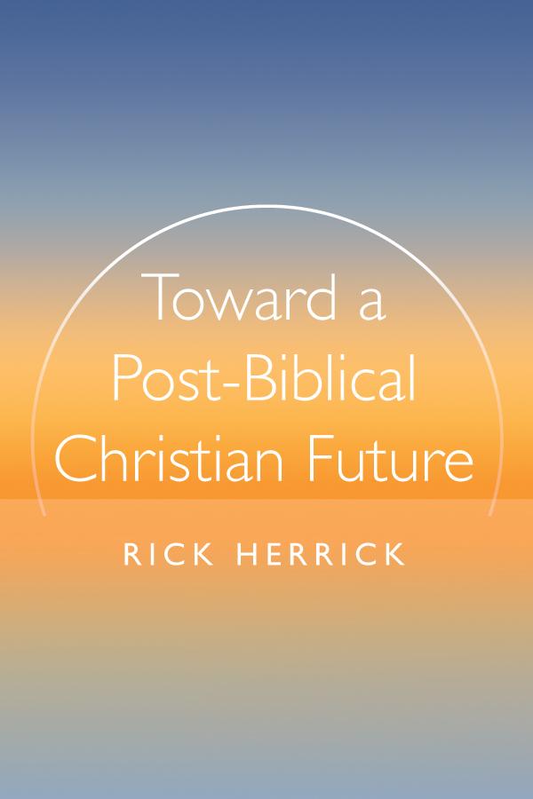 Toward a Post-Biblical Christian Future