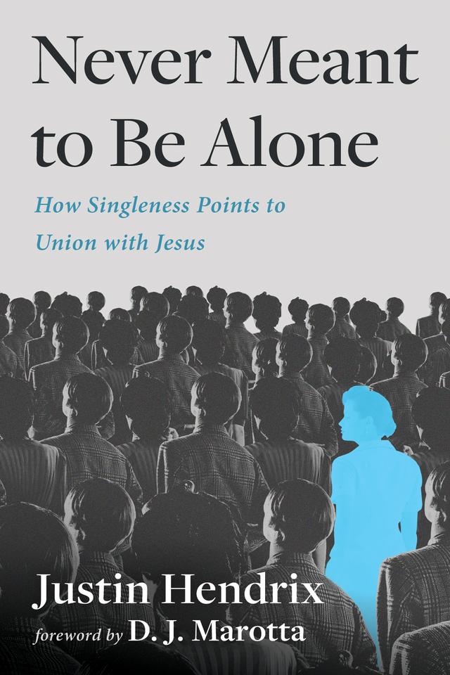 Never Meant to Be Alone by D. J. Marotta, Justin Hendrix
