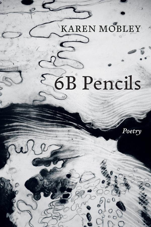 6B Pencils by Karen Mobley