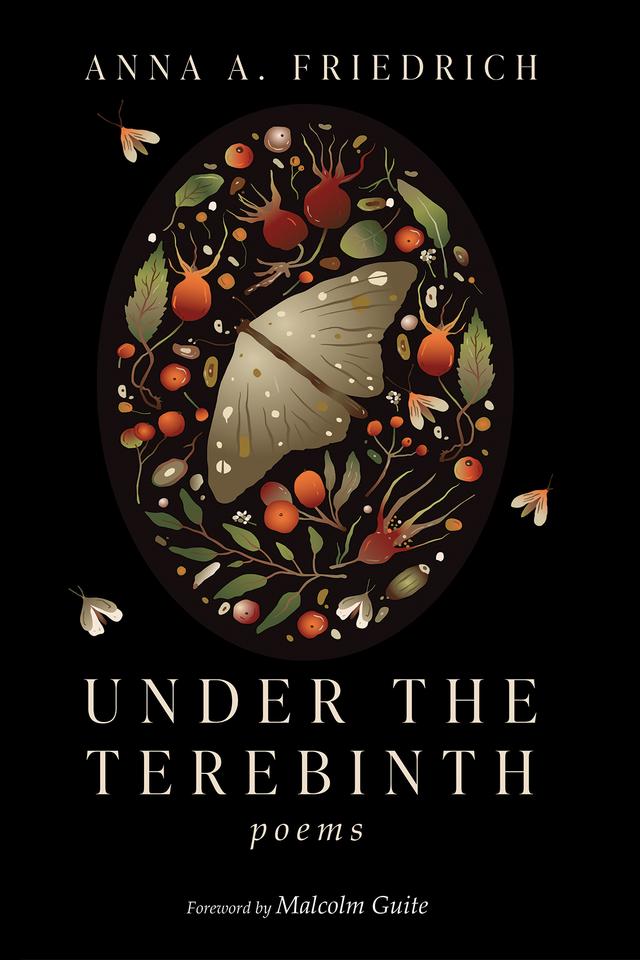 Under the Terebinth by Anna A. Friedrich, Malcolm Guite