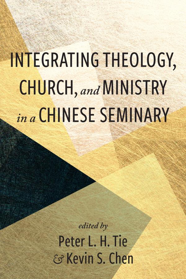 Integrating Theology, Church, and Ministry in a Chinese Seminary