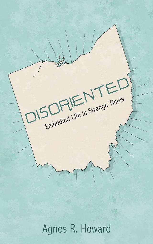 Disoriented by Agnes R. Howard