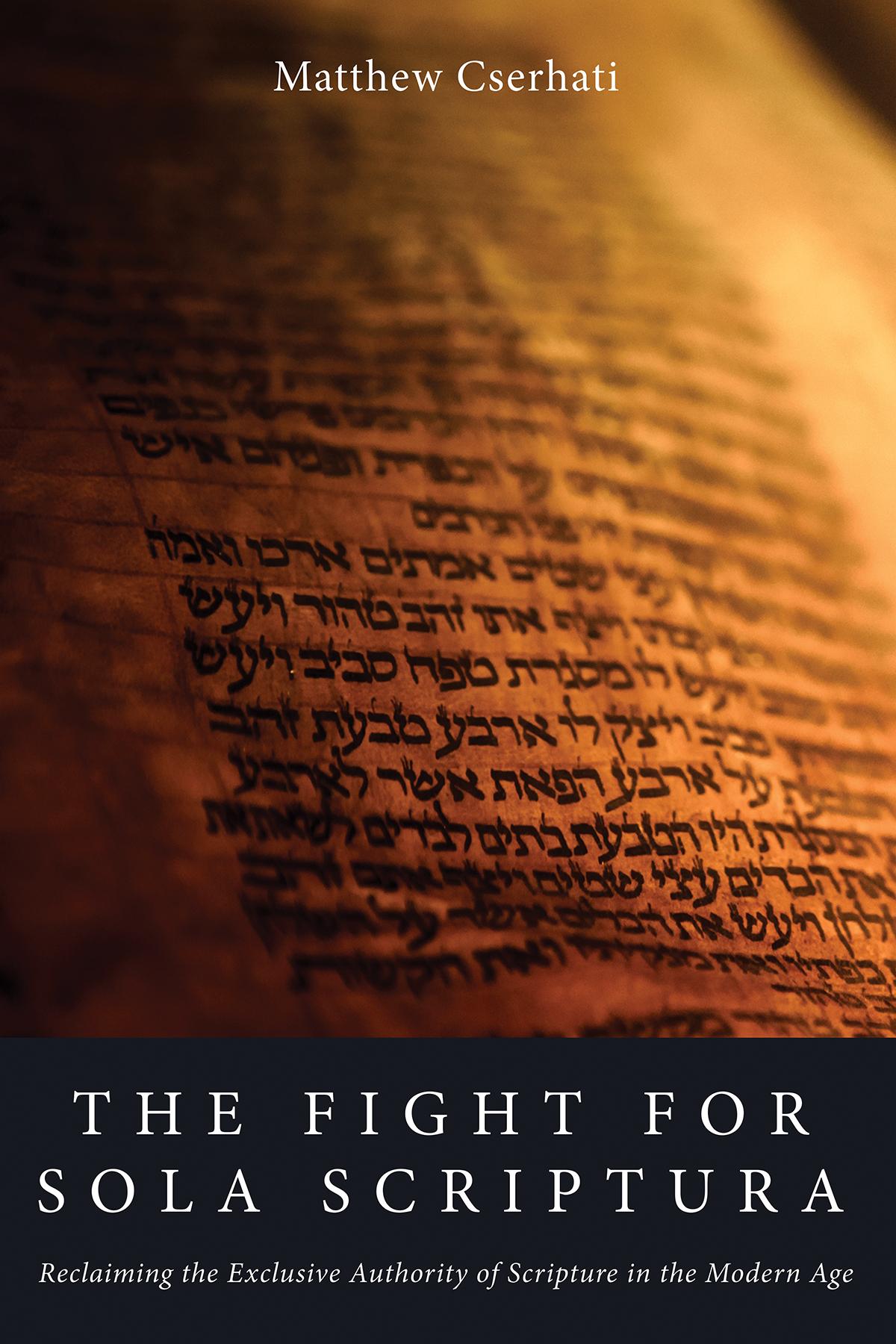 The Fight for Sola Scriptura
