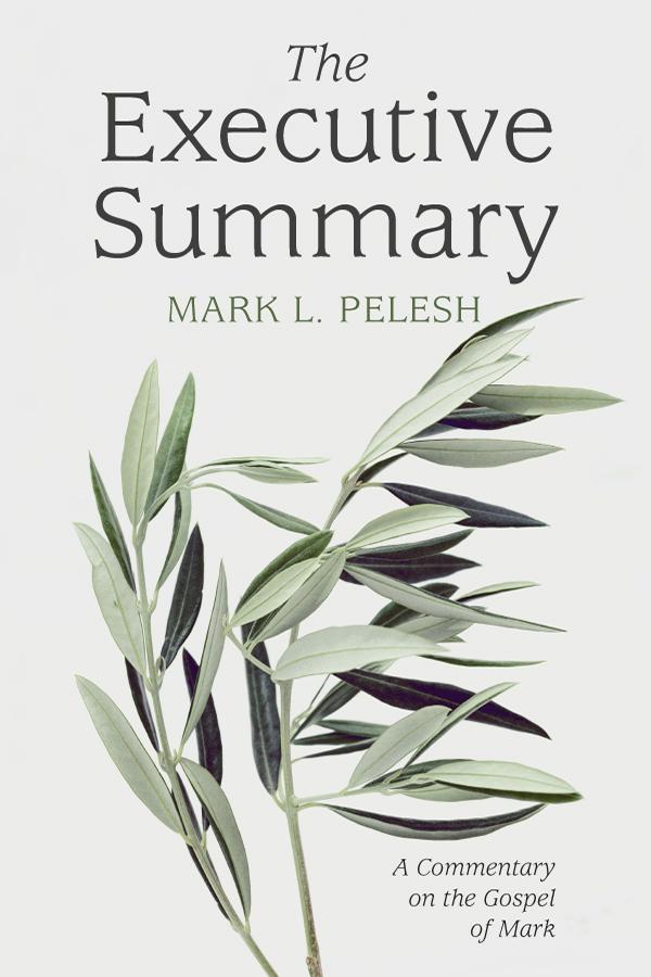 The Executive Summary by Mark L. Pelesh