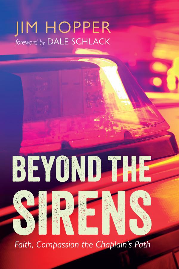 Beyond the Sirens by Dale Schlack, Jim Hopper