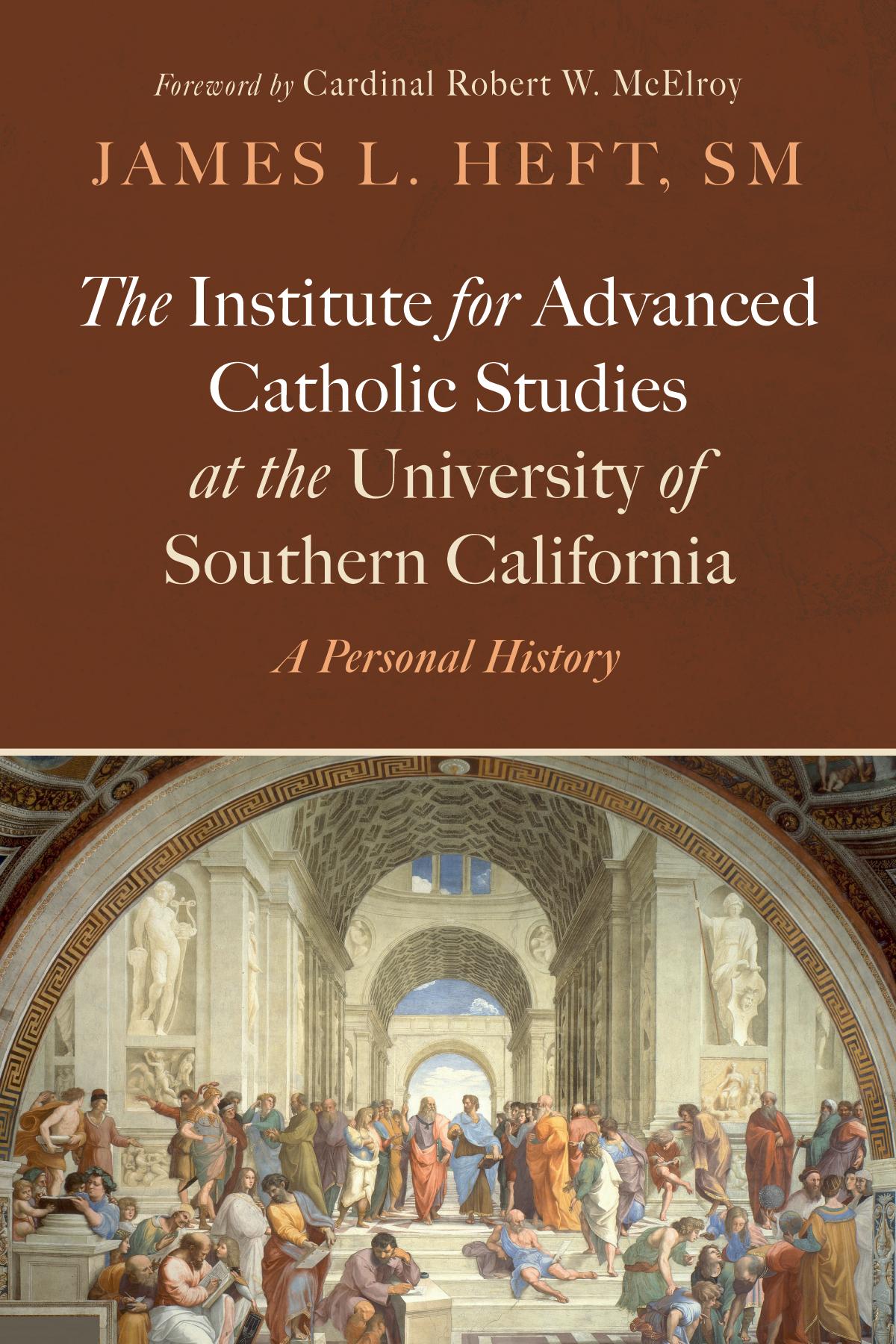 The Institute for Advanced Catholic Studies at the University of Southern California