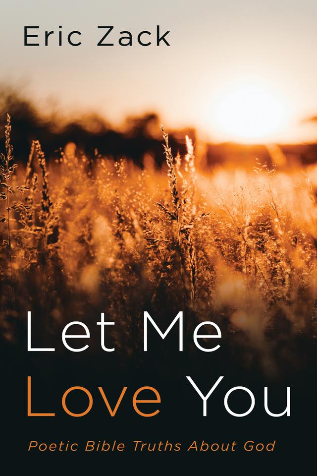 Let Me Love You by Eric Zack