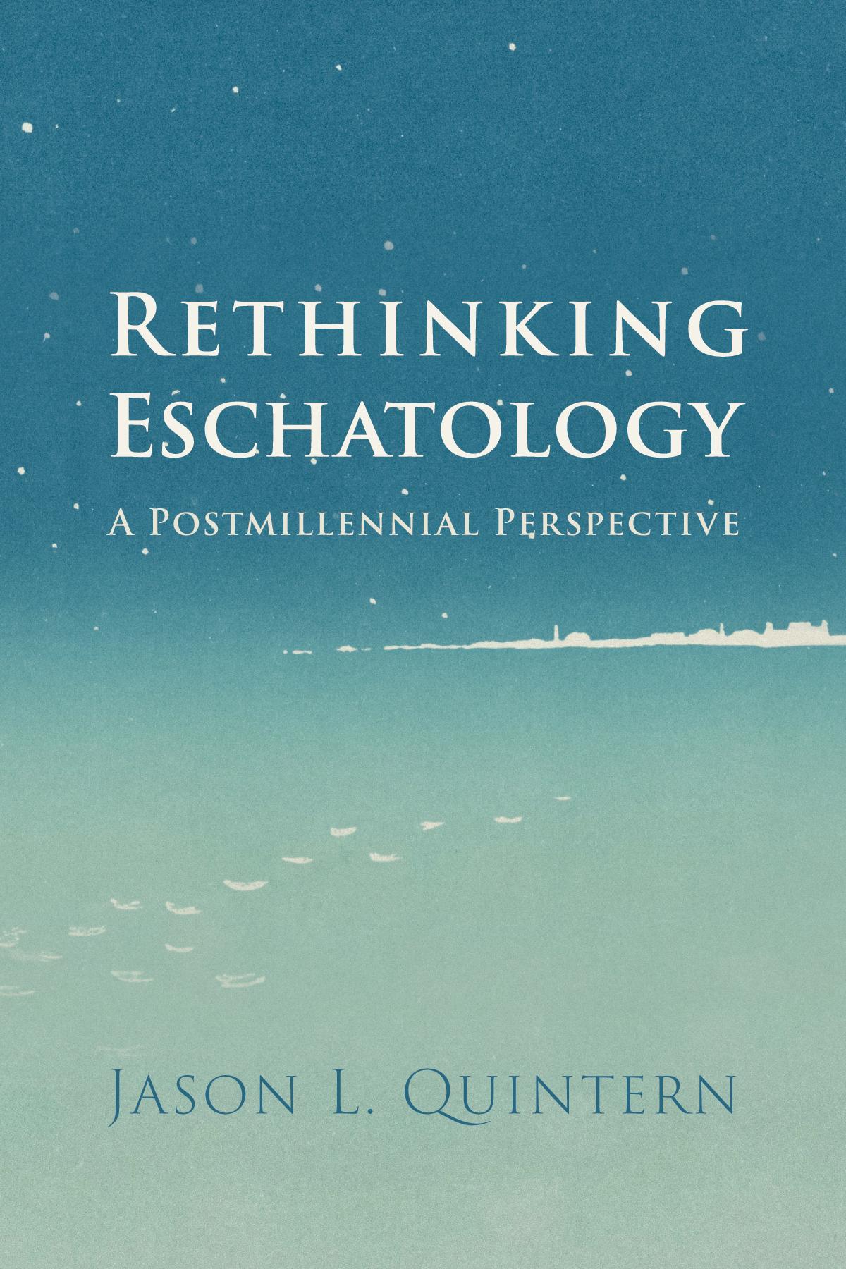 Rethinking Eschatology