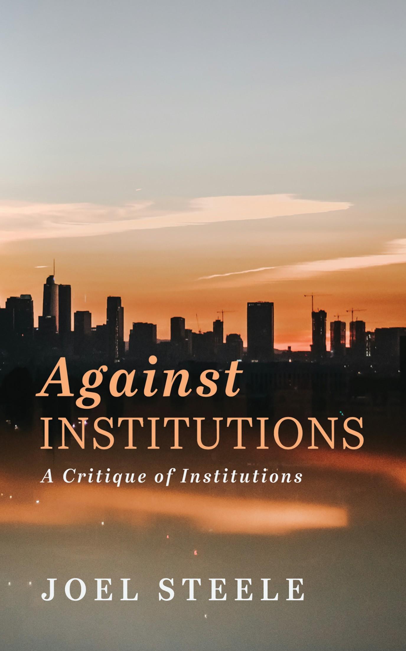 Against Institutions