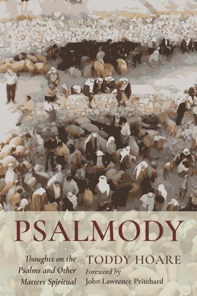 Psalmody by John Lawrence Pritchard, Toddy Hoare