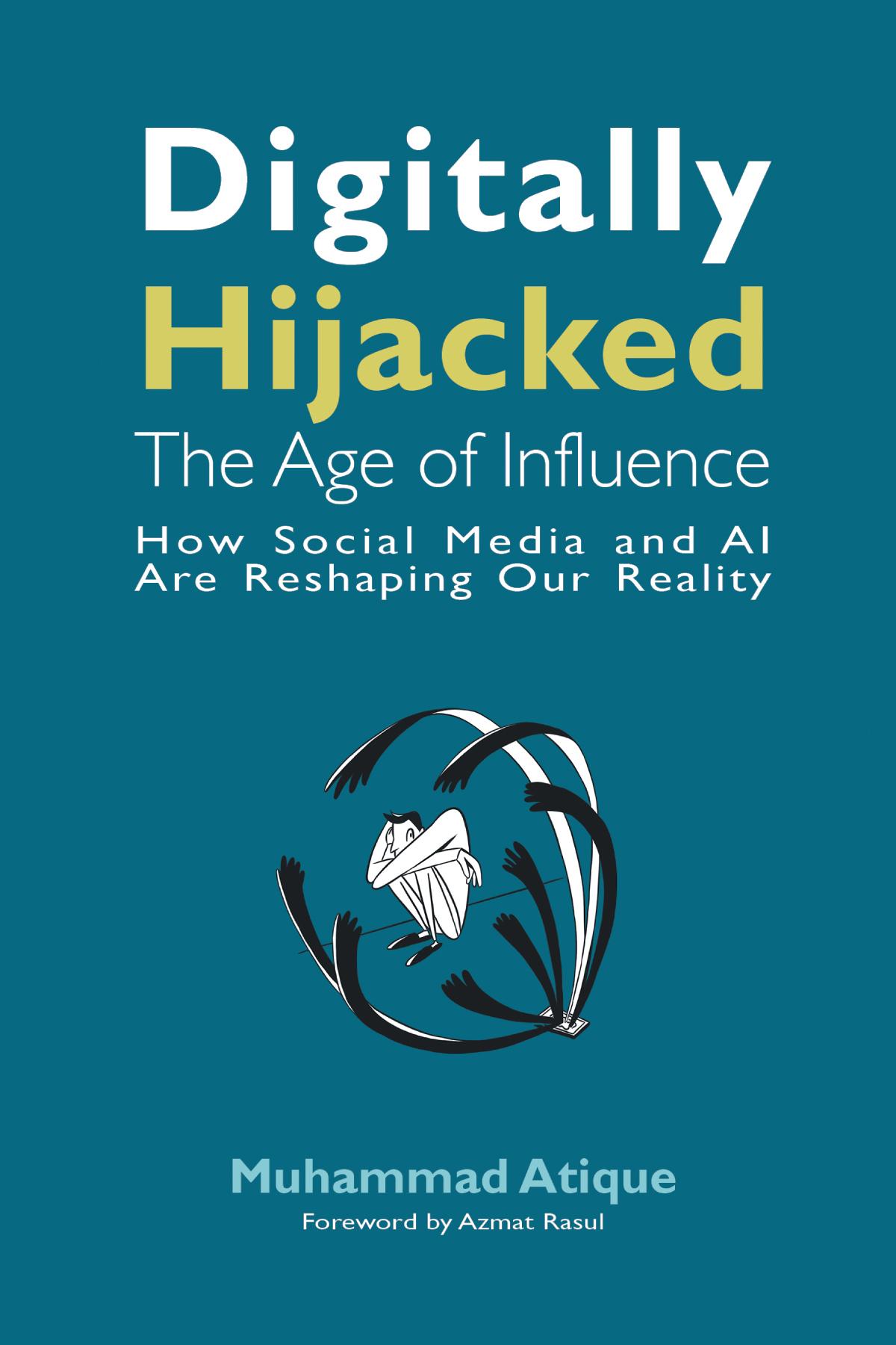 Digitally Hijacked: The Age of Influence