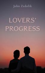Lovers’ Progress by John Zedolik