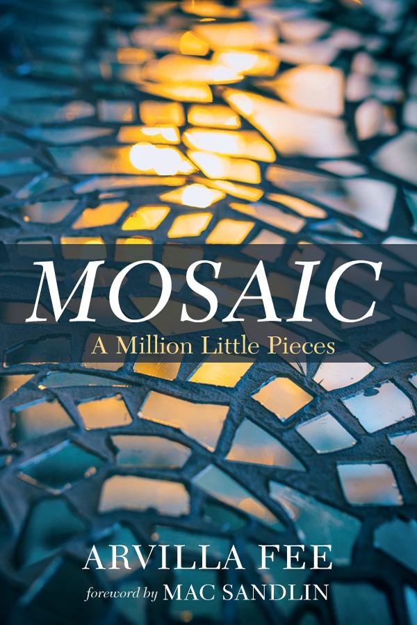 Mosaic by Arvilla Fee, Mac Sandlin