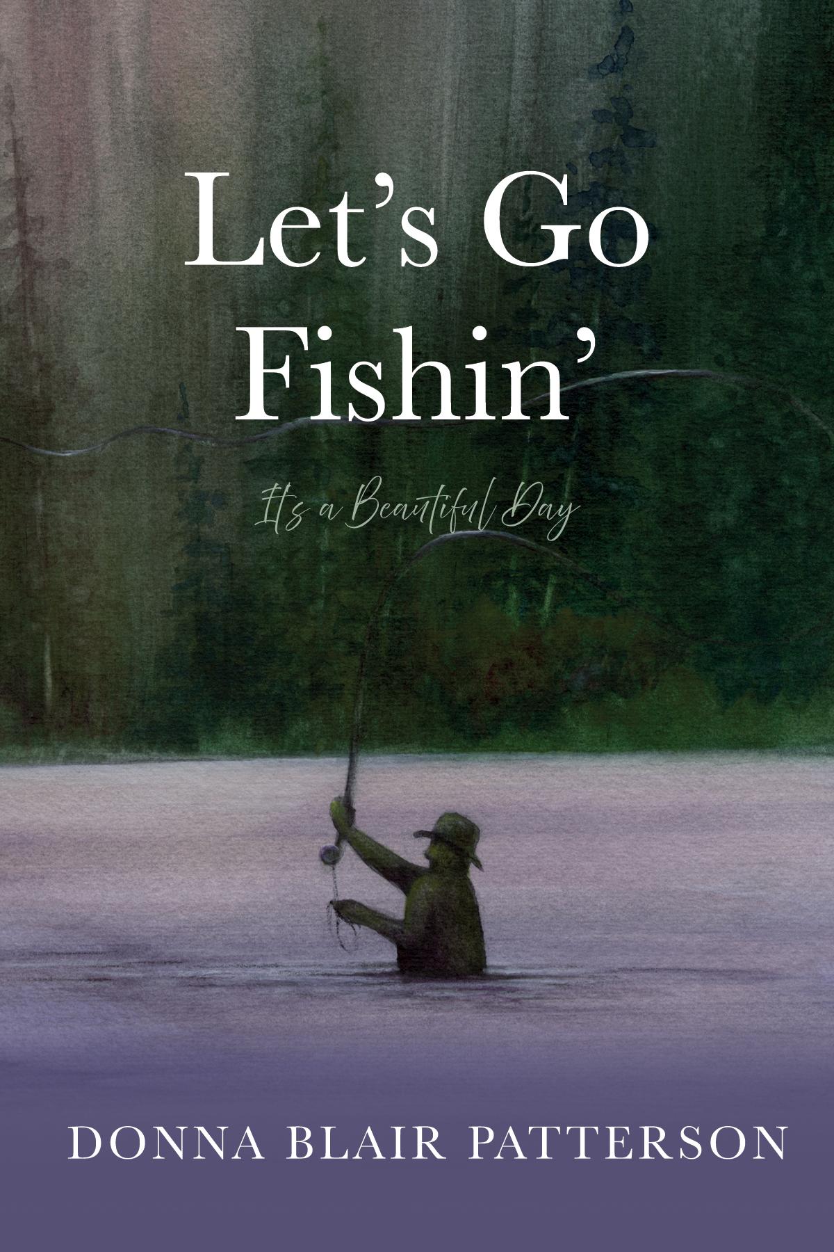 Let’s Go Fishin’