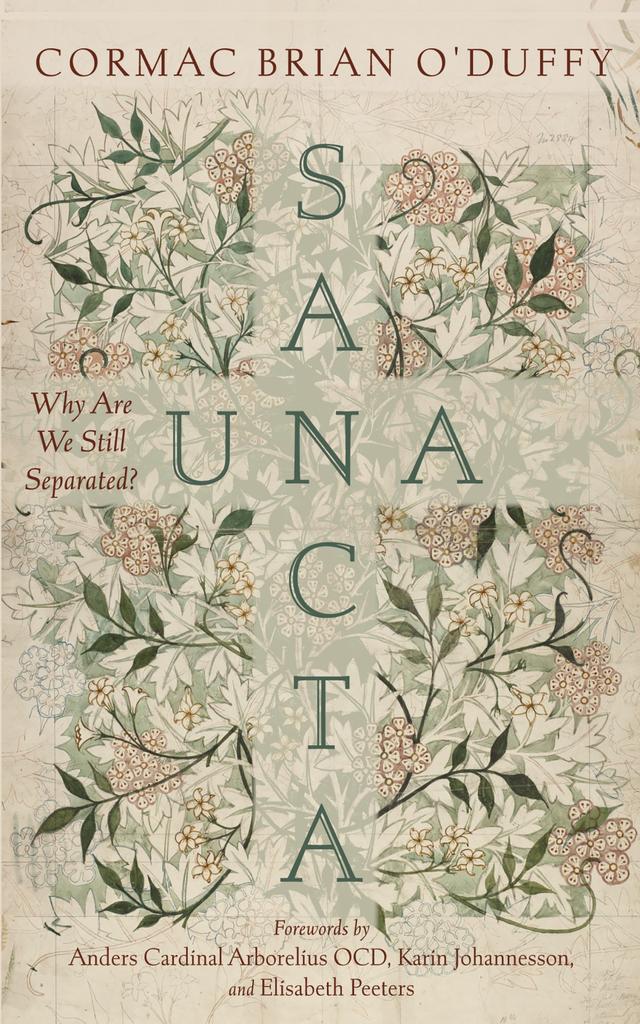 Una Sancta by Anders Arborelius OCD, Cormac Brian O'Duffy, Elisabeth Peeters, Karin Johannesson
