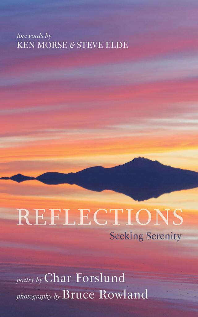 Reflections by Bruce Rowland, Char Forslund, Ken Morse, Steve Elde