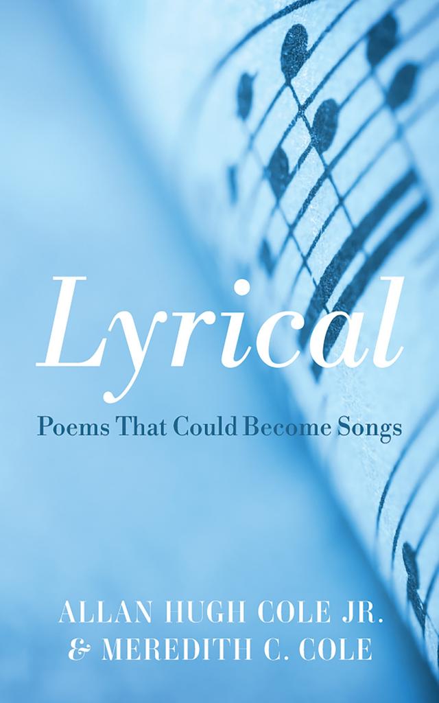 Lyrical by Allan Hugh Cole Jr., Meredith C. Cole