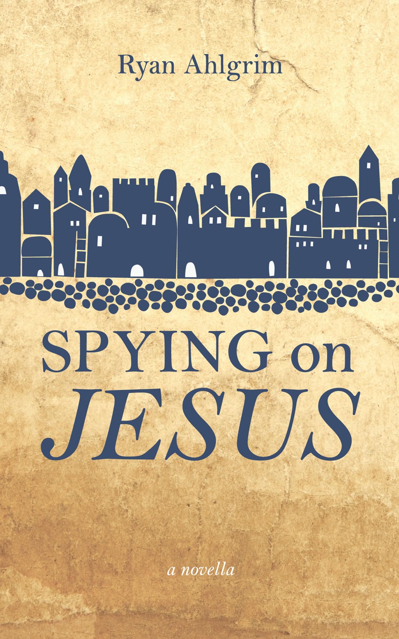 Spying on Jesus