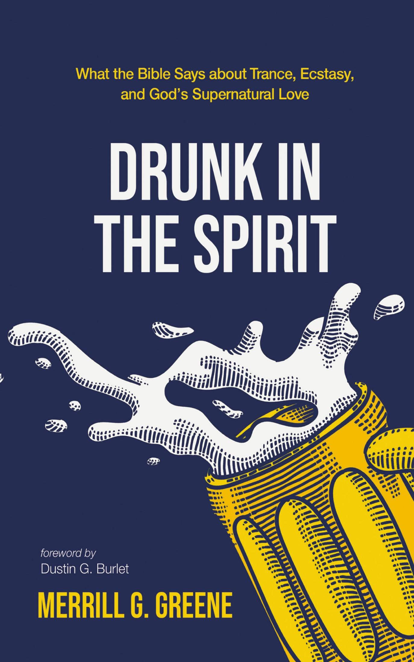 Drunk in the Spirit