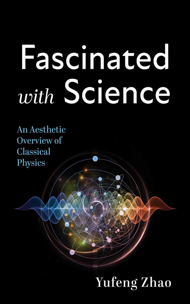Fascinated with Science by Yufeng Zhao