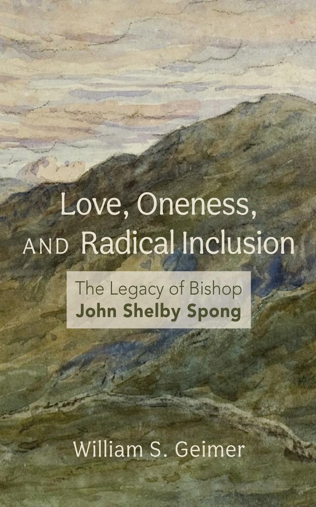 Love, Oneness, and Radical Inclusion by William S. Geimer