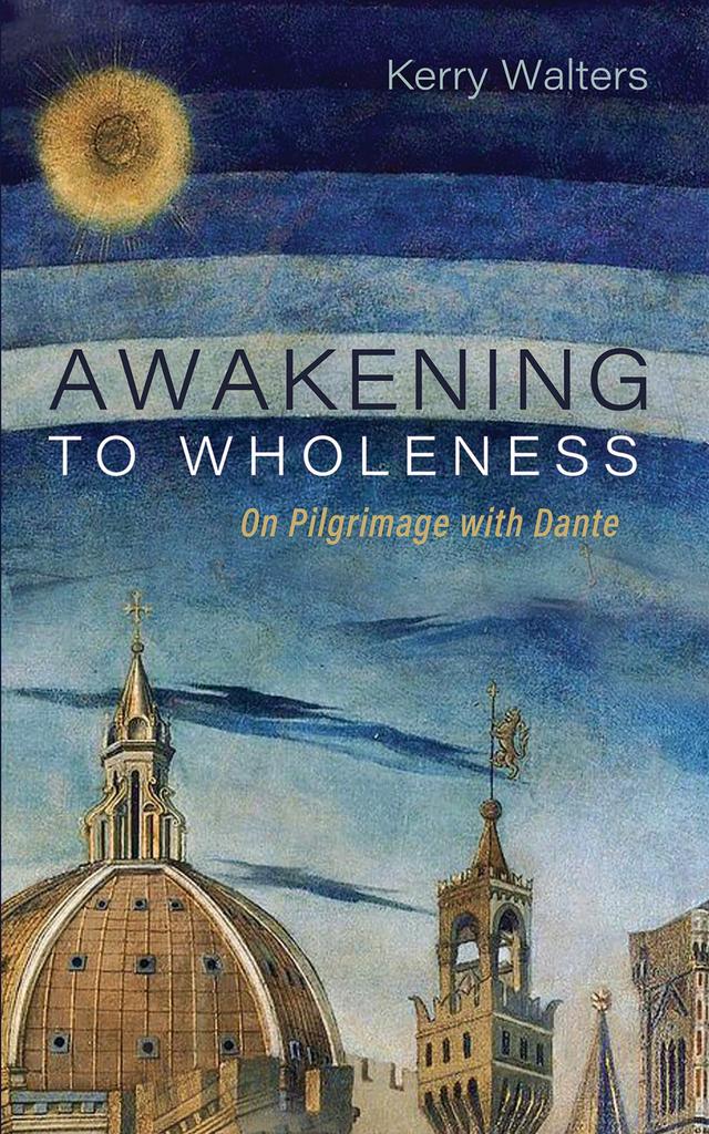 Awakening to Wholeness by Kerry Walters