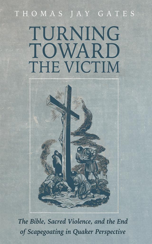 Turning Toward the Victim by Thomas Jay Gates