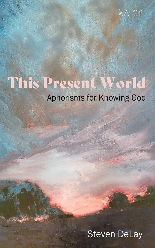 This Present World by Steven DeLay
