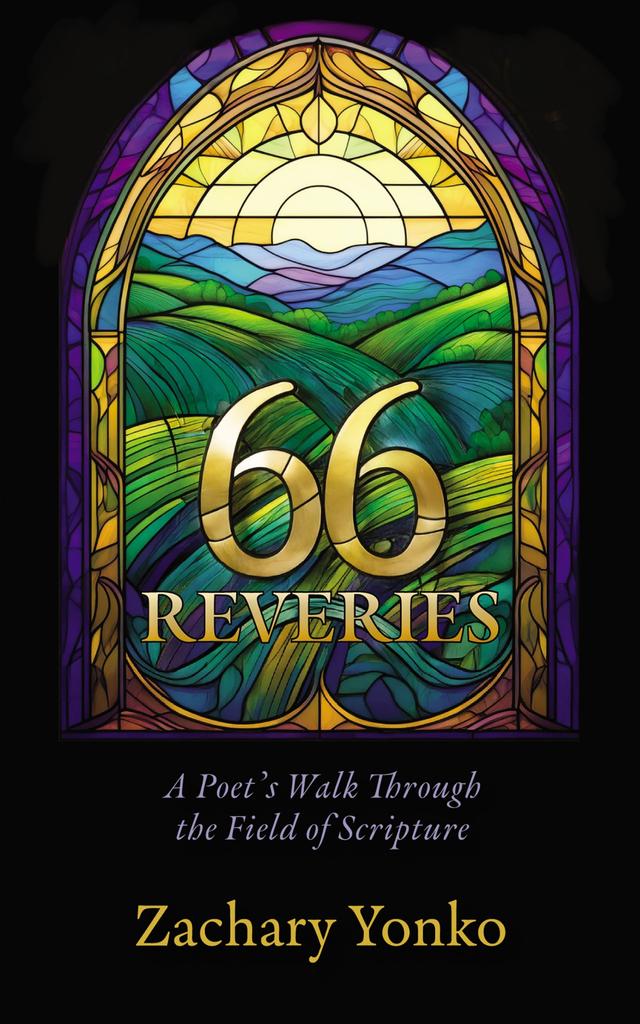 Sixty-Six Reveries by Zachary Yonko
