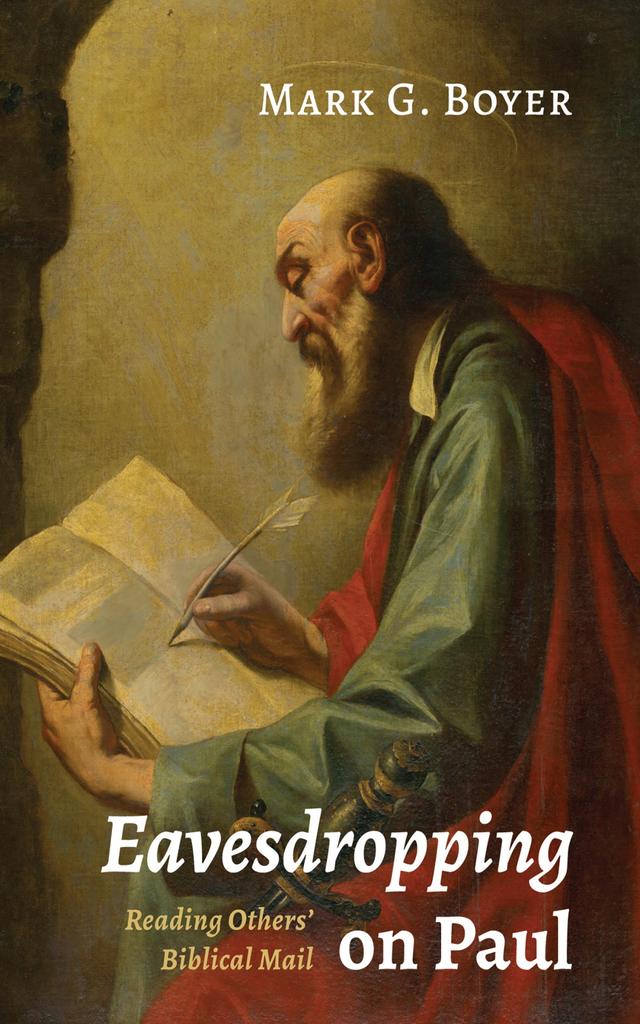 Eavesdropping on Paul by Mark G. Boyer