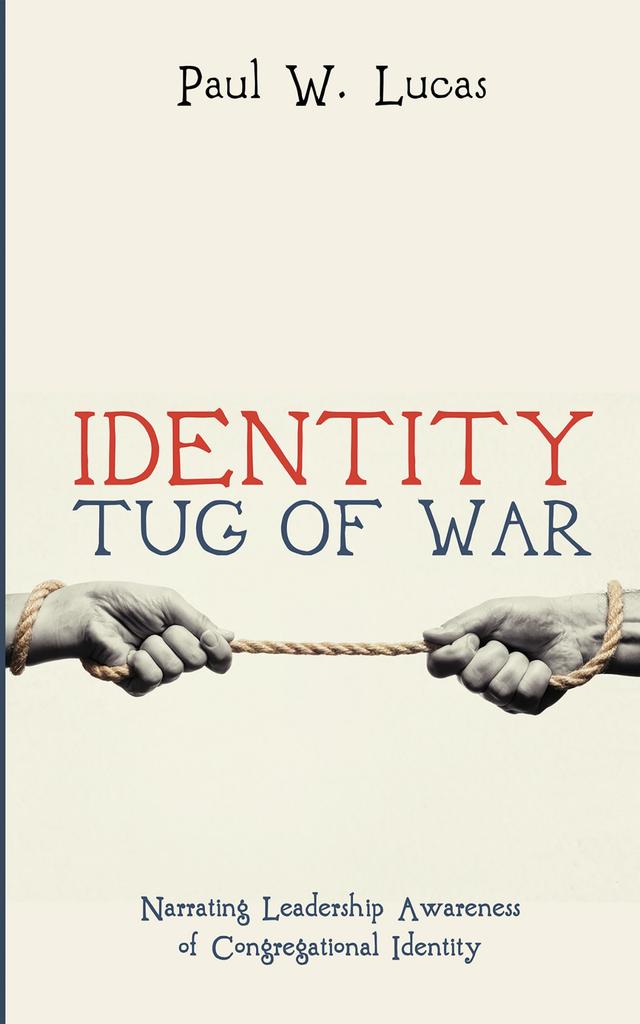 Identity Tug of War by Paul W. Lucas