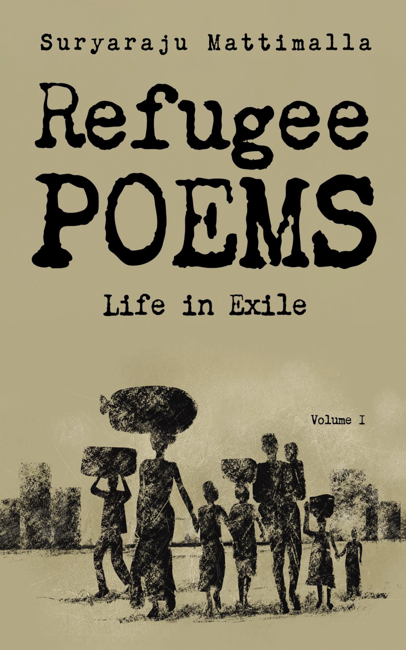 Refugee Poems, Volume I