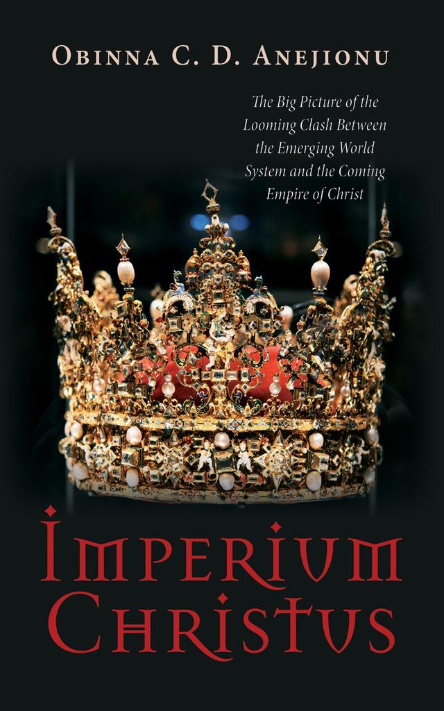 Imperium Christus by Obinna C. D. Anejionu