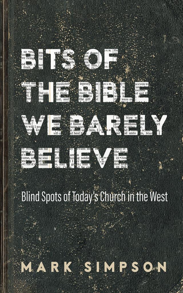 Bits of the Bible We Barely Believe by Mark Simpson