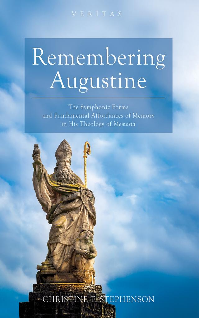Remembering Augustine by Christine F. Stephenson