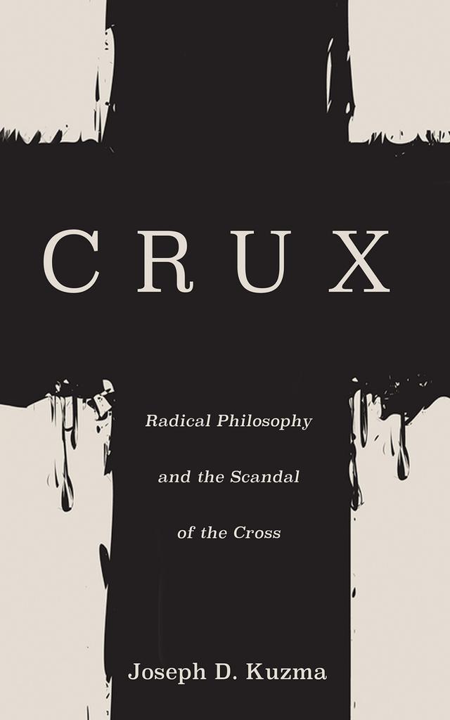 CRUX by Joseph D. Kuzma