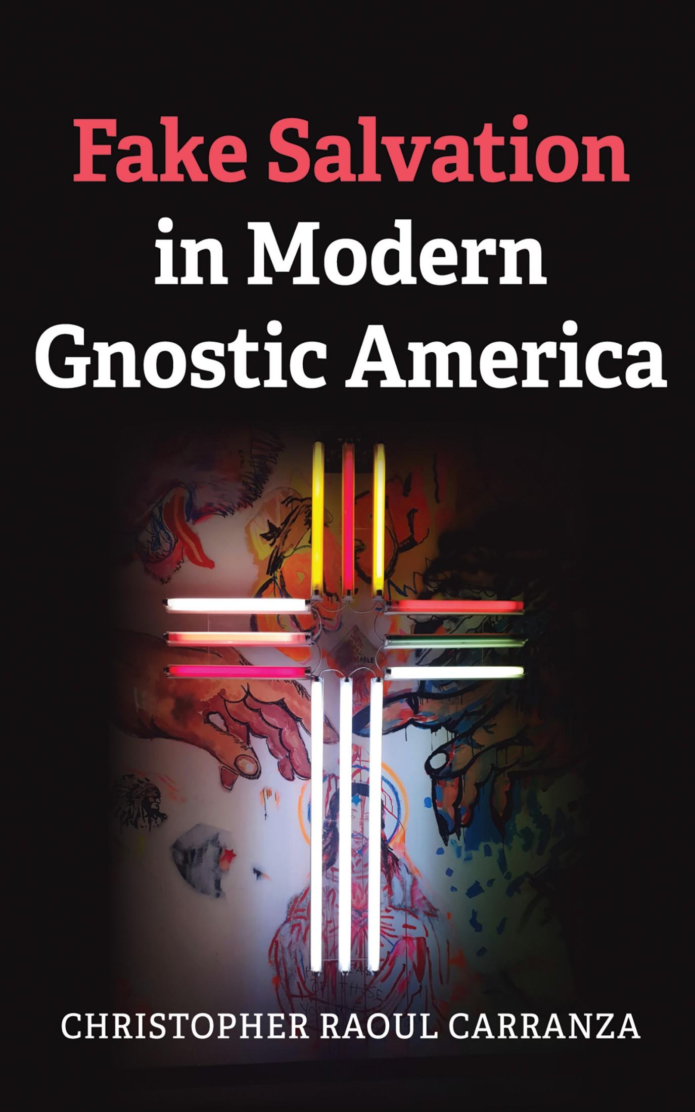 Fake Salvation in Modern Gnostic America