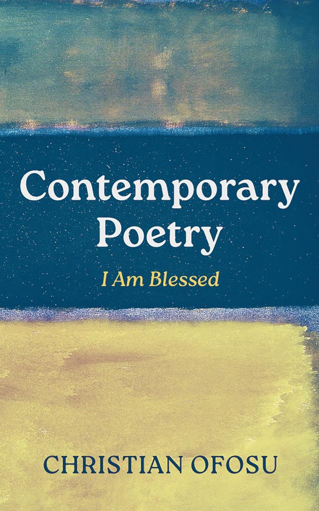 Contemporary Poetry by Christian Ofosu