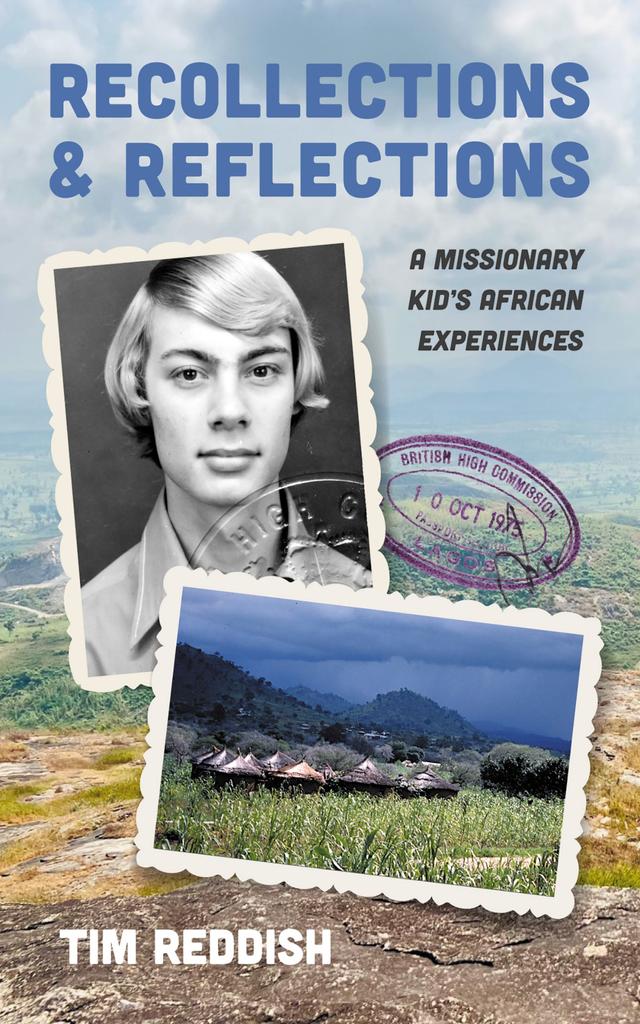 Recollections and Reflections by Tim Reddish