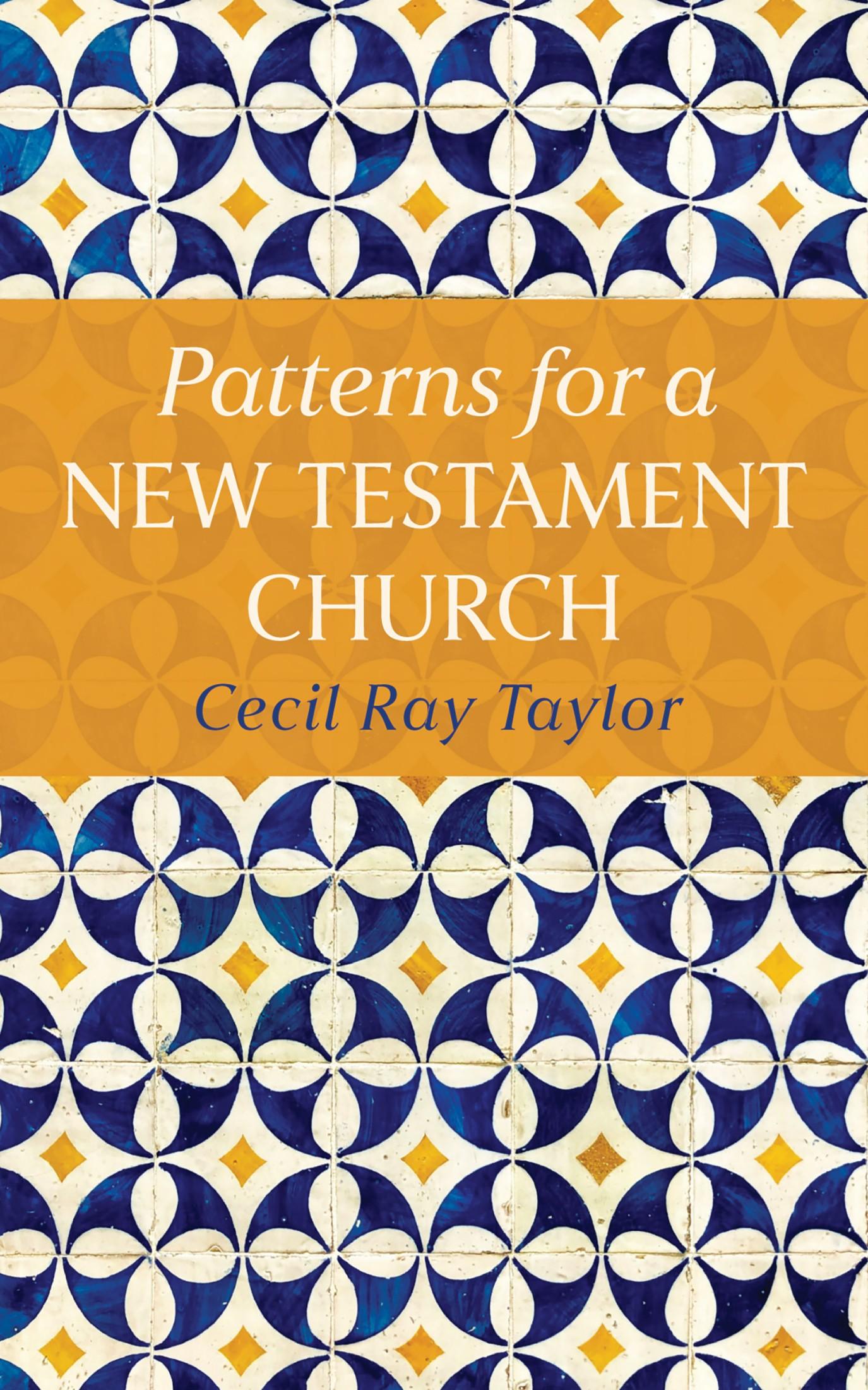 Patterns for a New Testament Church